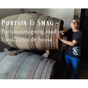 Portvin & Smag � Portvinssmagning, mad og Luisa Vieira de Sousa